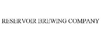 RESERVOIR BREWING COMPANY
