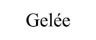 GELÉE