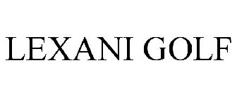 LEXANI GOLF