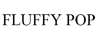 FLUFFY POP