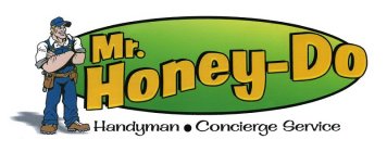 MR. HONEY-DO HANDYMAN CONCIERGE SERVICE