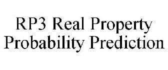 RP3 REAL PROPERTY PROBABILITY PREDICTION