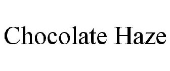CHOCOLATE HAZE