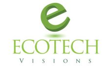 E ECOTECH VISIONS