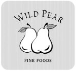 WILD PEAR FINE FOODS