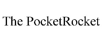 THE POCKETROCKET