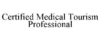 CERTIFIED MEDICAL TOURISM PROFESSIONAL