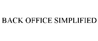 BACK OFFICE SIMPLIFIED