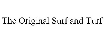 THE ORIGINAL SURF AND TURF