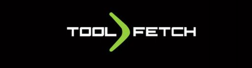 TOOL FETCH