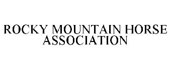 ROCKY MOUNTAIN HORSE ASSOCIATION