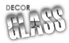DECOR GLASS