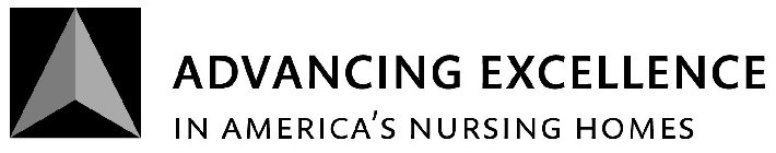 ADVANCING EXCELLENCE IN AMERICA'S NURSING HOMES