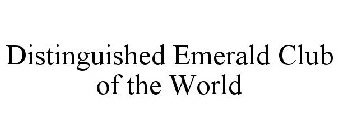 DISTINGUISHED EMERALD CLUB OF THE WORLD