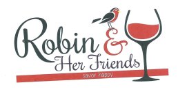 ROBIN & HER FRIENDS SAVOR HAPPY