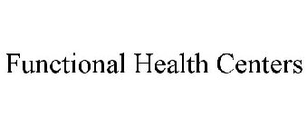 FUNCTIONAL HEALTH CENTERS