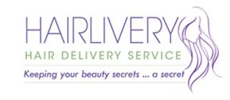 HAIRLIVERY HAIR DELIVERY SERVICE KEEPINGYOUR BEAUTY SECRETS ... A SECRET