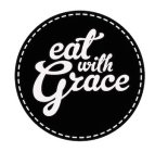 EAT WITH GRACE