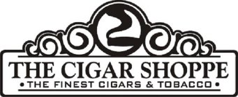 THE CIGAR SHOPPE FINEST CIGARS AND TOBACCO