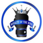 ROYALTY OF THE RING