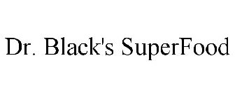 DR. BLACK'S SUPERFOOD