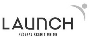 LAUNCH FEDERAL CREDIT UNION