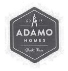 2013 ADAMO HOMES BUILT TRUE