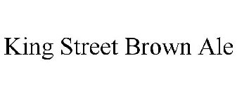 KING STREET BROWN ALE