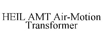 HEIL AMT AIR-MOTION TRANSFORMER