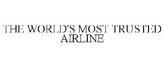 THE WORLD'S MOST TRUSTED AIRLINE
