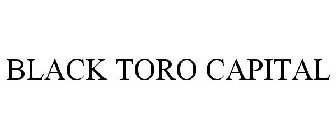 BLACK TORO CAPITAL