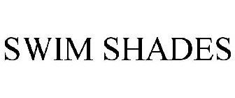 SWIM SHADES