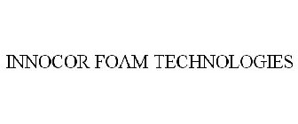 INNOCOR FOAM TECHNOLOGIES