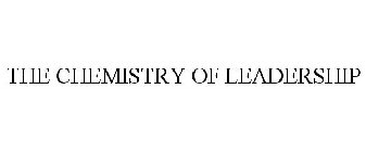 THE CHEMISTRY OF LEADERSHIP