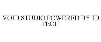 VOID STUDIO POWERED BY ID TECH