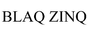 BLAQ ZINQ