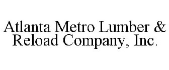 ATLANTA METRO LUMBER & RELOAD COMPANY, INC.