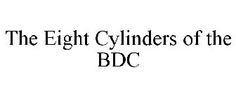 THE EIGHT CYLINDERS OF THE BDC