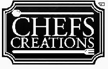 CHEFS CREATIONS