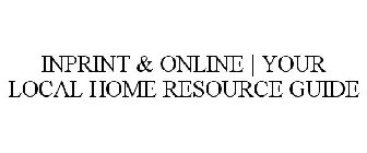 INPRINT & ONLINE | YOUR LOCAL HOME RESOURCE GUIDE
