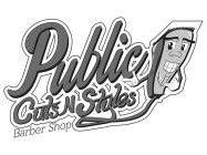 PUBLIC CUTS N STYLES BARBER SHOP