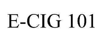 E-CIG 101