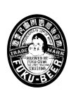 FUKU-BEER ESTABLISHED IN 22ND MEIJI BREWED BY FUKU-GUMI 398 STREET TERASHIMA TOKUSHIMA, TRANSLATIONS FROM JAPANESE FUKU IS 