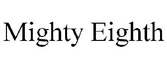 MIGHTY EIGHTH