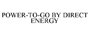 POWER-TO-GO BY DIRECT ENERGY