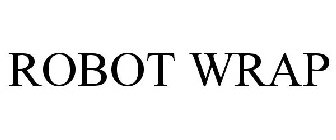 ROBOT WRAP