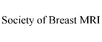 SOCIETY OF BREAST MRI