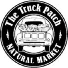 THE TRUCK PATCH NATURAL MARKET