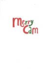 MERRY CAM