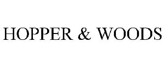HOPPER & WOODS